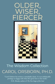 Paperback Older, Wiser, Fiercer: The Wisdom Collection Book