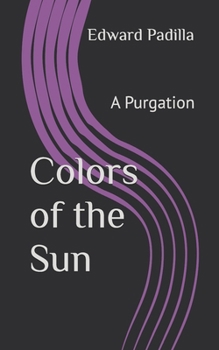 Paperback Colors of the Sun: A Purgation Book