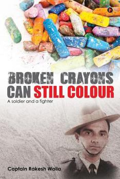 Paperback Broken Crayons Can Still Colour: A Soldier and a Fighter Book