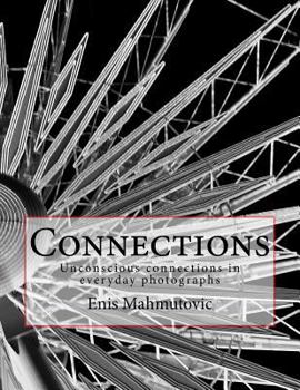 Paperback Connections: Unconscious connections in everyday photographs Book
