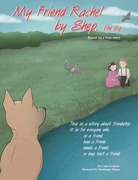 Paperback My Friend Rachel, by Shep the Dog Book