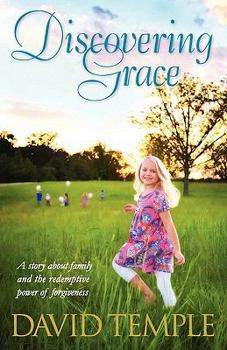 Paperback Discovering Grace: A story about family and the redemptive power of forgiveness Book