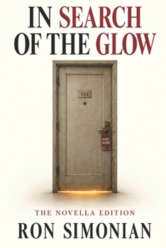 Paperback In Search of the Glow: The Novella Edition Book