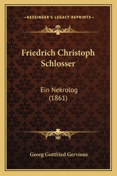 Paperback Friedrich Christoph Schlosser: Ein Nekrolog (1861) [German] Book