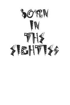 Paperback Born in the 80s Cool Millennial 120 Page Notebook Lined Journal Book