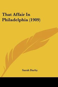 Paperback That Affair In Philadelphia (1909) Book