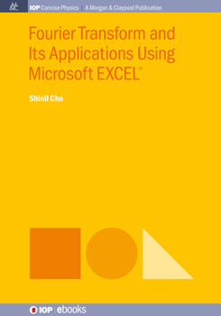 Paperback Fourier Transform and Its Applications Using Microsoft EXCEL(R) Book