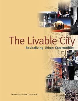 The Livable City: Revitalizing Urban Communities