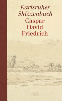 Paperback Caspar David Friedrich: The Karlsruhe Sketchbook Book