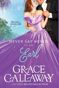 Hardcover Never Say Never to an Earl: A Steamy Wallflower and Rake Regency Romance Book