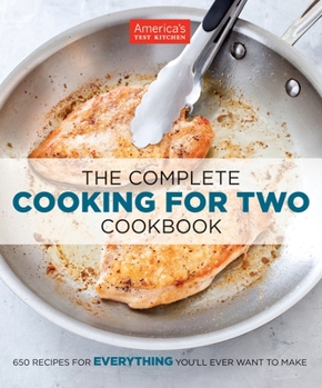 Paperback The Complete Cooking for Two Cookbook: 700+ Recipes for Everything You'll Ever Want to Make Book