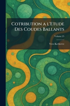 Paperback Cotribution a l'Etude Des Coudes Ballants [French] Book