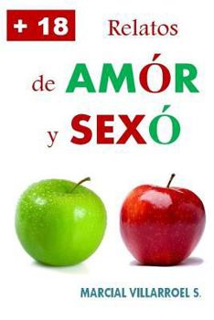 Paperback Relatos de Amor Y Sexo [Spanish] Book