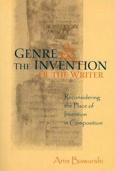 Paperback Genre and the Invention of the Writer: Reconsidering the Place of Invention in Composition Book