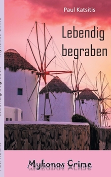 Paperback Lebendig begraben: Mykonos Crime [German] Book