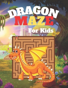 Paperback DRAGON MAZE For Kids: A challenging Dragon and fun maze for kids by Book