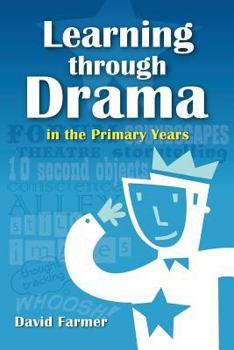 Paperback Learning Through Drama in the Primary Years Book