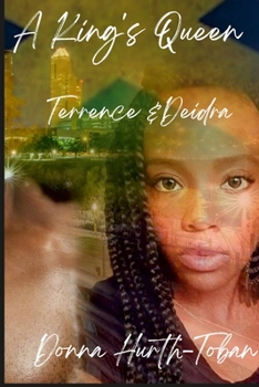 A King's Queen: Terrence and Deidra