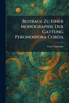 Paperback Beitrage Zu Einer Monographie Der Gattung Peronospora Corda Book