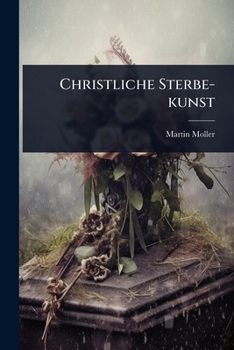 Paperback Christliche Sterbe-kunst Book