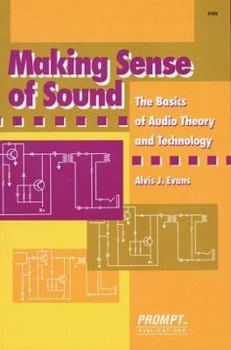 Paperback Making Sense of Sound: The Basics of Audio Electronics and Technology Book