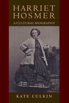 Paperback Harriet Hosmer: A Cultural Biography Book