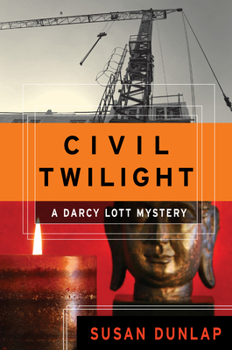 Civil Twilight: A Darcy Lott Mystery - Book #3 of the Darcy Lott