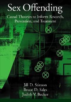 Hardcover Sex Offending: Causal Theories to Inform Research, Prevention, and Treatment Book