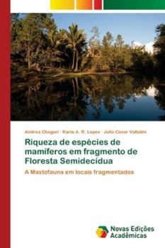 Paperback Riqueza de espécies de mamíferos em fragmento de Floresta Semidecídua [Portuguese] Book