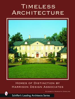 Hardcover Timeless Architecture: Homes of Distinction by Harrison Design Associates Book