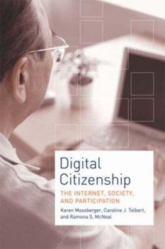 Hardcover Digital Citizenship: The Internet, Society, and Participation Book