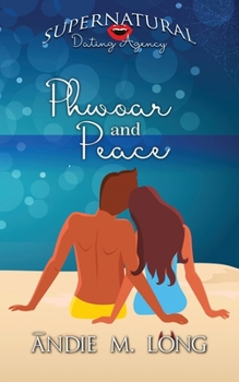 Phwoar and Peace - Book #6 of the Supernatural Dating Agency