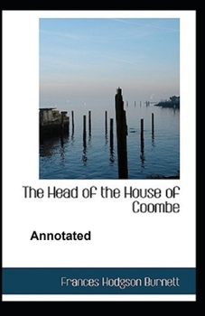 Paperback The Head of the House of Coombe Annotated Book