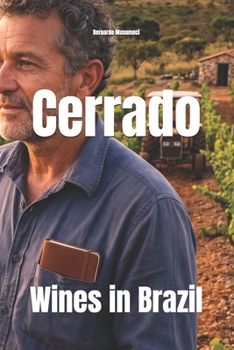 Cerrado: Wines in Brazil (Wines of the World: Brazil)