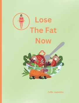 Paperback Lose The Fat Now Book