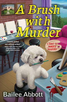 Hardcover A Brush with Murder: A Paint by Murder Mystery Book