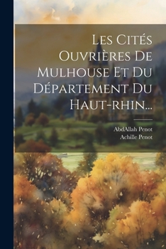 Paperback Les Cités Ouvrières De Mulhouse Et Du Département Du Haut-rhin... [French] Book