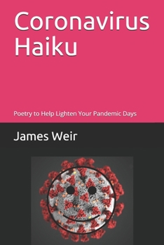 Paperback Coronavirus Haiku: Poetry to Help Lighten Your Pandemic Days Book