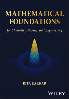 Hardcover Mathematical Foundations for Chemistry, Physics, and Engineering Book