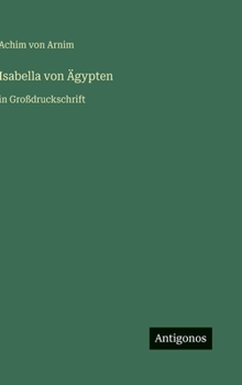 Isabella von Ägypten: in Großdruckschrift (German Edition)