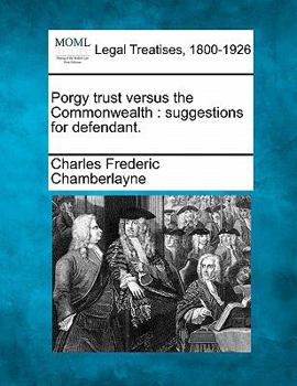 Paperback Porgy Trust Versus the Commonwealth: Suggestions for Defendant. Book