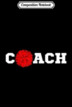 Paperback Composition Notebook: Cheer Coach Gift Cheerleading Cheerleader Red Pom Pom Squad Journal/Notebook Blank Lined Ruled 6x9 100 Pages Book