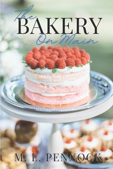 The Bakery on Main - Book #2 of the (Famous in a Small Town