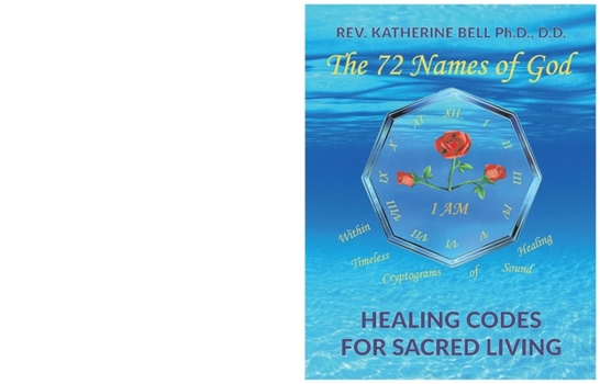 Paperback The 72 Names of God: Healing Codes for Sacred Living Volume 1 Book