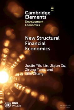 Hardcover New Structural Financial Economics: A Framework for Rethinking the Role of Finance in Serving the Real Economy Book