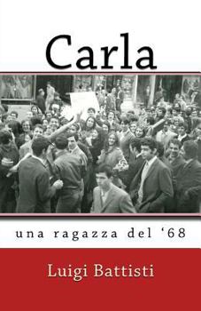 Paperback Carla: una ragazza del '68 [Italian] Book