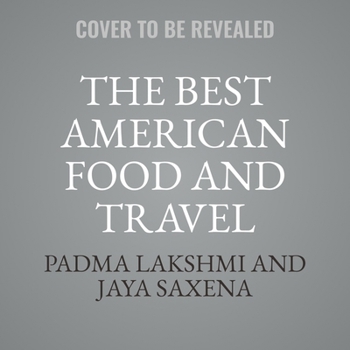 The Best American Food and Travel Writing 2024 (The Best American Series)