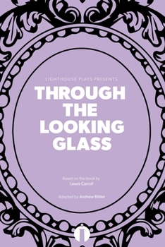 Paperback Through the Looking Glass (Lighthouse Plays) Book