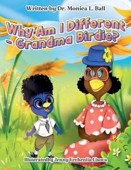 Paperback Why Am I Different-Grandma Birdie? Book