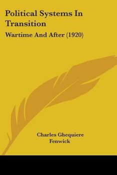 Paperback Political Systems In Transition: Wartime And After (1920) Book